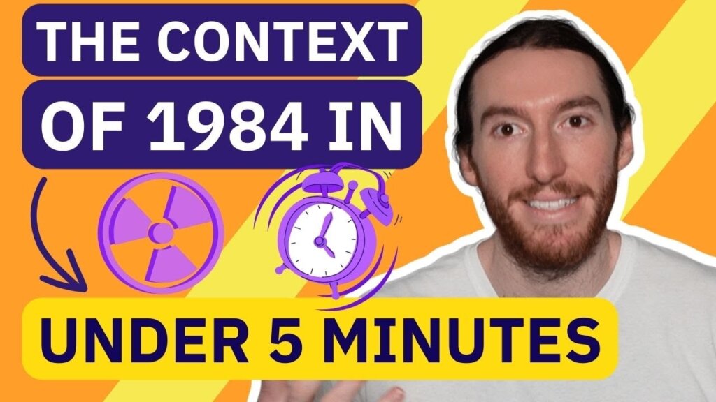 What is the context of 1984 by George Orwell?